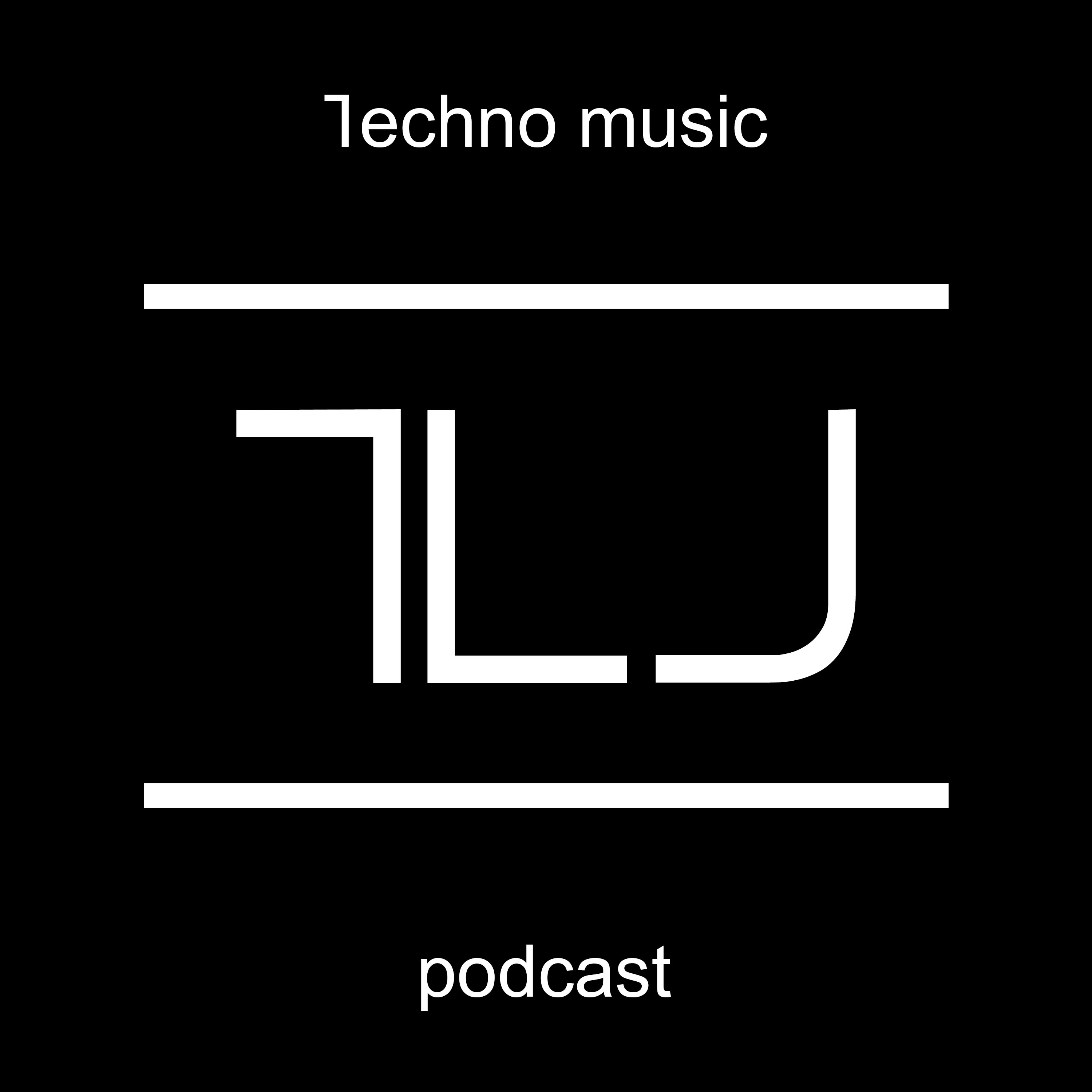 TLJ Techno Music Podcast
